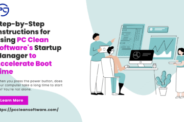 How to Use Startup Manager in PC Clean Software to Boot Faster – Step-by-Step Guide