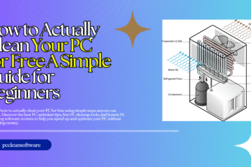 How to Actually Clean Your PC for Free A Simple Guide for Beginners